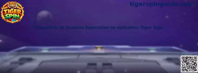 Calendário de Eventos Especiales no aplicativo Tiger Spin