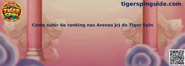 Guía para subir ranking en Arenas JcJ de Tiger Spin