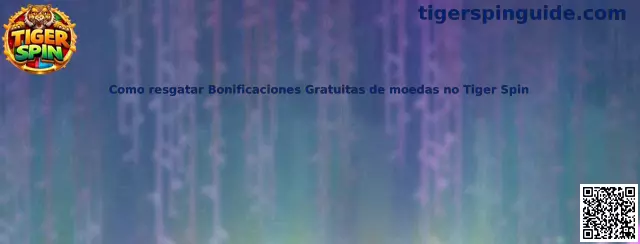 Guía para resgatar bonificaciones gratuitas de moedas no Tiger Spin