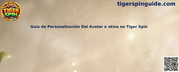 Guía de personalización de avatar y skins en Tiger Spin