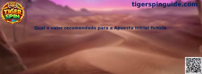 Guía sobre Apuesta Inicial fictícia en Tiger Spin