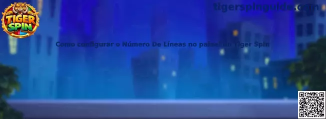 Configuración del número de líneas en Tiger Spin