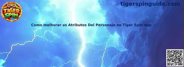 Guía para mejorar atributos del personaje en Tiger Spin app